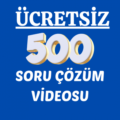 ÜCRETSİZ 500 SORU ÇÖZÜM